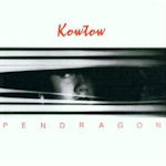 Kowtow - Pendragon