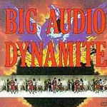 Megatop Phoenix - Big Audio Dynamite