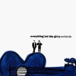 Worldwide - Everything But The Girl