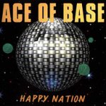Happy Nation - Ace Of Base