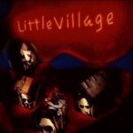 Little Village - Little Village