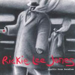 Traffic From Paradise - Rickie Lee Jones