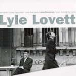 I Love Everybody - Lyle Lovett