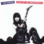 Last Of The Independents - Pretenders