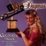 Goldener Truck - Fr meine Helden von der Autobahn - Dagmar