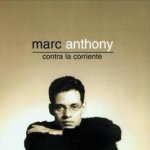 Contra la corriente - Marc Anthony