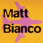 World Go Round - Matt Bianco