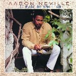 To Make Me Who I Am - Aaron Neville