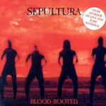 Blood-Rooted - Sepultura
