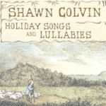 Holiday Songs And Lullabies - Shawn Colvin