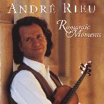 Romantic Moments - Andre Rieu