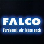 Verdammt wir leben noch - Falco