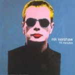 15 Minutes - Nik Kershaw