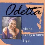 Blues Everywhere I Go - Odetta