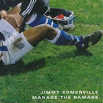 Manage The Damage - Jimmy Somerville