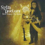 Here Comes The Bride - Spin Doctors