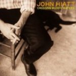 Crossing Muddy Waters - John Hiatt