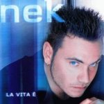 La vita e - Nek