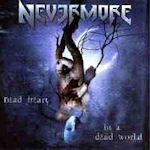 Dead Heart In A Dead World - Nevermore