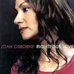 Righteous Love - Joan Osborne
