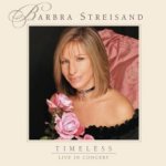 Timeless - Live In Concert - Barbra Streisand