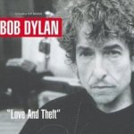 Love And Theft - Bob Dylan