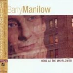 Here At The Mayflower - Barry Manilow
