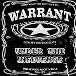 Unter The Influence - Warrant