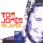 Mr. Jones - Tom Jones