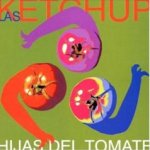 Hijas del Tomate - Las Ketchup
