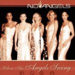 When The Angels Swing - No Angels