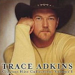 Greatest Hits Collection, Volume 1 - Trace Adkins