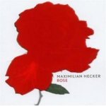 Rose - Maximilian Hecker