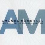 Intermission - The Singles Collection - Amanda Marshall