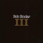 III - Bob Sinclar