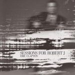 Sessions For Robert J. - Eric Clapton