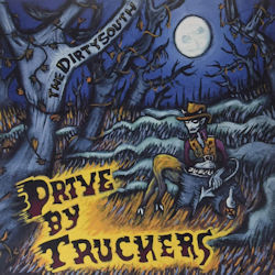 The Dirty South - Drive-By Truckers