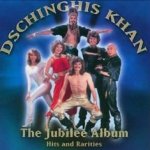 The Jubilee Album - Dschinghis Khan