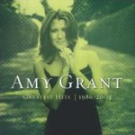 Greatest Hits 1986 - 2004 - Amy Grant