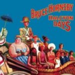 Halcyon Days - Bruce Hornsby