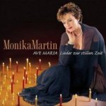 Ave Maria - Lieder zur stillen Zeit - Monika Martin