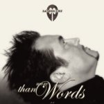 More Than Words - Mark 