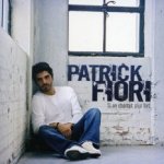 Si on chantait plus fort - Patrick Fiori