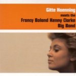 Gitte Haenning Meets The Francy Boland Kenny Clarke Big Band - Gitte Haenning