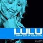 A Little Soul In Your Heart - Lulu