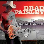 Time Well Wasted - Brad Paisley