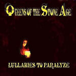 Lullabies To Paralyze - Queens Of The Stone Age