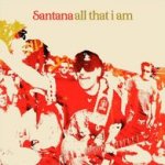 All That I Am - Santana