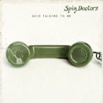 Nice Talking To Me - Spin Doctors