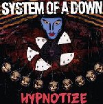 Hypnotize - System Of A Down